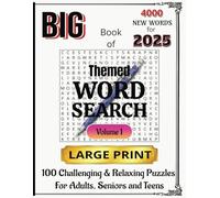 2025 Big Book of Themed Word Search Large Print: 2025 Big Book of Themed Word Search Large Print /Volume One: Ultimate Big Word Search 4000 New Words for Adults and Seniors