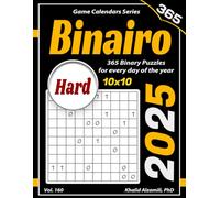 2025 Binairo: 365 Hard (10x10) Binary Puzzles for Every Day of the Year