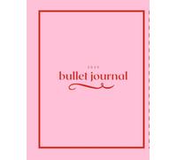 2025 Bullet Journal: The Ultimate Planner for Goals, Wellness, and Productivity