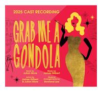 2025 Cast Recording - Grab Me a Gondola [Import]