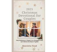 2025 Christmas Devotional for Couples: Daily Reflections to Deepen Love, Strengthen Faith, and Celebrate the Season Together