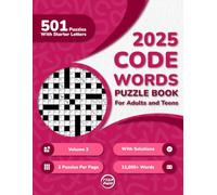 2025 Codewords Puzzle Book for Adults and Teens: 500+ Large Print Codeword Puzzles With Starter Letters and Solutions for Seniors, and Young Adults (2 Puzzles Per Page, Volume 2)