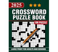 2025 Crossword Large Print Puzzle Book for Adults And Seniors: Large Print Puzzles Collection with Solutions, Easy-To-Read Brain Exercises to Keep Your Mind Sharp and Healthy