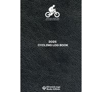 2025 Cycling Log Book: Record Daily Rides, Races, Goals, & Progress | 365-Day Cycling Journal | Monthly & Yearly Total Overview & Fitness Tracker