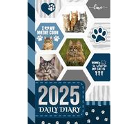2025 Daily Diary: Hardcover / One Page Per Day / 6x9 Dated Organizer With Hourly Planner - 1 Hour Time Slots / To Do List / Notes Section / Scheduling Gift / Maine Coon Cat Art - Funny Quote Cover