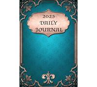 2025 Daily Journal: Undated, Lined, One Page per day with Full Year Calendar: Convenient size: 6x9 inches, beautiful cover
