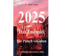 2025 - Das Endspiel: oder Der Putsch von oben