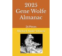 2025 Gene Wolfe Almanac: 26 Pieces