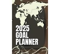 2025 Goal Planner: Productivity and Effective Time Management