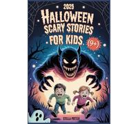 2025 Halloween scary stories for Kids (9+): 10 Spooky Children's Stories as a Halloween Gift: Scary adventures with ghosts, magic mirrors, and mysterious monsters for brave readers ages 9 and up.