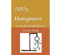 2025 Hangman: From the South Bronx