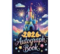2025 Hardcover Autograph Book for Kids: Hardback Autograph and Picture Notepad for Signatures and Photos of Characters and Princesses at Theme Parks, ... Castle Hard Cover for Kids.