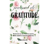 2025 Journal De Gratitude: Remercier la vie, c’est lui sourire, même dans les moments difficiles.