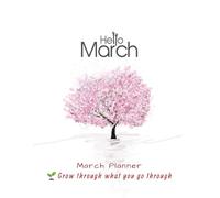 2025 Journal: March Planner: March - Grow through what you go through