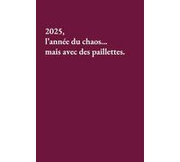 2025, l’année du chaos... mais avec des paillettes