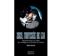 2025, l'Odyssée de l'IA Représentation et usage de l’intelligence artificielle au cinéma - Elodie Hachet - Passage - relié - Essai