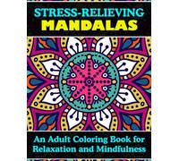 2025 Mandala Coloring Book for Adults: Stress Relief & Mindfulness Designs - Perfect Gift for Christmas