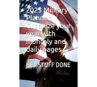 2025 Military Planner: Organize your year with monthly and daily pages: GET STUFF DONE