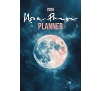 2025 Moon Phase Planner | Blue Pink Space: Monthly Weekly Daily Planning Calendar Journal, Goal Setting, Budget Tracker, Month Reviews, To Do Lists, Vision Boards, Notes