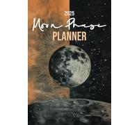 2025 Moon Phase Planner | Orange Black: Monthly Weekly Daily Planning Calendar Journal, Goal Setting, Budget Tracker, Month Reviews, To Do Lists, Vision Boards, Notes