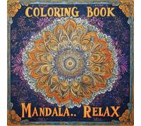 2025 NEW Design Mandala Coloring Book for Adults: Relaxing and Intricate Patterns for Stress Relief Unwind with beautiful and detailed mandala ... Book for Women: Stress-Relief Patterns