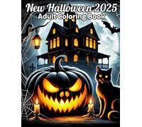 2025 New Halloween Adult Coloring Book: New Halloween Coloring Book Autumn Fall Halloween Fantasy Includes Skulls, Witches, ... .<2025 New Beautiful Halloween Adults Coloring Book