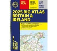 2025 Philips Big Road Atlas of Britain amp Ireland - Philips Maps - Octopus Publishing Group - Livre en Anglais - Spiral bound Philips MapsPhilips Maps (Auteur)
