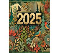 2025 Planner - Bold Nature Theme with Vibrant Floral and Wildlife Elements, Eclectic and Modern Aesthetic for 8.5x11 Layout
