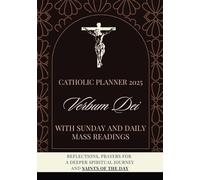 2025 Planner for Catholics: With Sunday and Daily Mass Readings | A Year of Prayers, Reflections, Spiritual Guidance, and a Saint of the Day