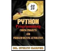 2025 Python Programming Coding, Projects, And Problem-Solving Automation