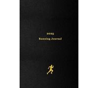 2025 Running Journal: Your personal 365 day running log for tracking your daily runs, races, goals and achievements