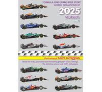 2025 Season Formula One Grand Prix Story World Championship.: Relive the races, get excited with the starting grid cars teams rankings. The definitive picture book for F1 enthusiast