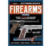 2025 Standard Catalog of Firearms - Krause Publications - Krause Publications - Livre en Anglais - Paperback Krause PublicationsKrause Publications (Auteur)