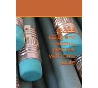 2025 student/teacher/appointment book daily and weekly planner with time slots