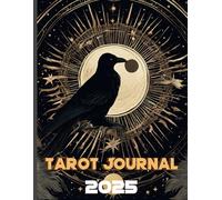 "2025 Tarot Planner with Reading Logs: A Comprehensive Moon and Astrology Calendar for Tarot Enthusiasts": "Your Ultimate Guide to Weekly Tarot ... and Yearly Tarot Insights, Gratitude pages