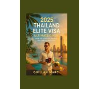 2025 Thailand Elite Visa Ultimate Guide: How to Stay 10+ Years (No Lawyer Needed)