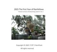 2025 The First Year of Rainfellows - Tribute- Tribute to Every Hardworking Laborer Ver.1