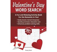 2025 Valentine's Word Search Puzzle Book: A Fun and Relaxing Activity Book for the Romantic in You: Boost Mental Sharpness, Promote Relaxation, and Enhance Problem-Solving Skills