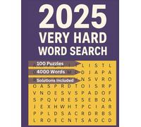 2025 Very Hard Word Search: Fun 2025 Very Hard Word Search Book 100 Ultra Difficult Puzzles to Test Your Brain and Keep You Entertained