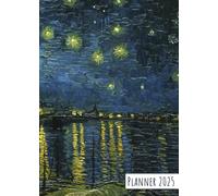 2025 Weekly Planner: Van Gogh | Medium Size - A5 (6"x8") | Horizontal Layout | Lined Pages | Compact Calendar | Agenda & Diary | Daily Organizer | January - December 2025