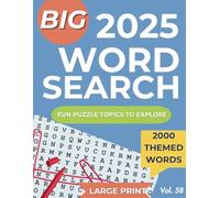 **2025 Word Search: 2000 Themed Words, Big Fun Puzzle Topics to Explore, Large Print, Vol. 58: Challenging Brain Teasers for Adults and Seniors - ... to Enhance Vocabulary and Cognitive Skills