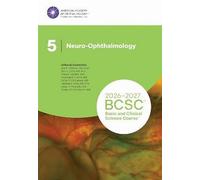 2026-2027 Basic and Clinical Science Course, Section 5: Neuro-Ophthalmology