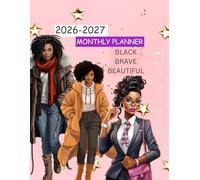 2026-2027 BLACK GIRL MONTHLY PLANNER-TWO YEAR AGENDA: This has CONTACT, BIRTHDAY LOG, TO-DO LIST,