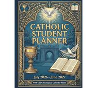 2026-2027 Catholic Student Planner with Saints Days, Feasts, Seasons and Colors: USCCB Liturgical Calendar • 7 x 9 Paperback