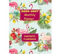 2026-2027 FANTASTIC FLAMINGO LARGE MONTHLY PLANNER-TWO YEAR AGENDA: Contains BIRTHDAY, PASSWORD, CONTACT LOG,TO-DO LIST, etc..