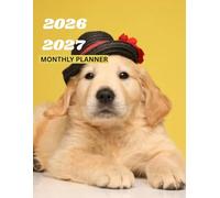 2026-2027 GOLDEN RETRIEVER MONTHLY PLANNER-TWO YEAR AGENDA: This contains CONTACT, PASSWORD, BIRTHDAY LOG, TO-DO LIST,