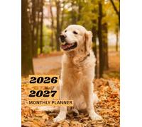 2026-2027 GOLDEN RETRIEVER MONTHLY PLANNER-TWO YEAR AGENDA: This contains CONTACT, PASSWORD, BIRTHDAY LOG, TO-DO LIST,