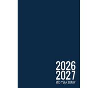 2026-2027 Mid Year A4 Diary with Appointments: Day a Page Academic Year Planner | August 2026 to July 2027 | Spacious Daily Schedule Book for Business, Teachers and Daily Organising