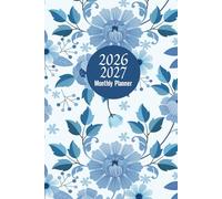 2026-2027 Monthly Planner: 24 Months from January 2026 to December 2027 | 6" x 9" Inch Size with Blue Floral Cover