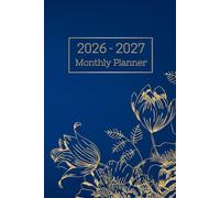 2026-2027 Monthly Planner 6x9: 2 Years Calendar For Women Men Blue Gold Floral Flowers